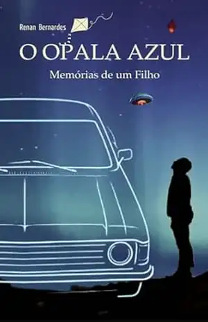 O Opala Azul: Memórias de um Filho – Renan Bernardes dos Santos