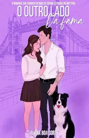 O Outro Lado da Fama: Amor, fama e uma escolha impossível: esconder ou viver tudo? – Alana Boa Sorte
