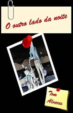 O OUTRO LADO DA NOITE – Tom Alvares