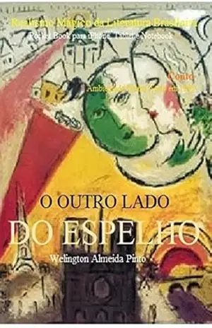 O OUTRO LADO DO ESPELHO: Realismo Mágico da Literatura Brasileira – Welington Almeida Pinto