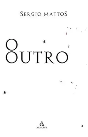 O OUTRO - Sergio Mattos