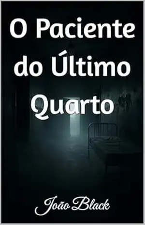 O Paciente do Último Quarto – João Black
