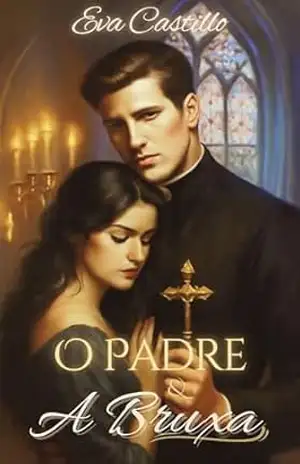 O Padre e a Bruxa - Eva Castillo