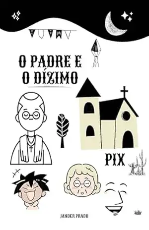 O Padre e o Dízimo: Literatura de Cordel - Jander Alves Prado