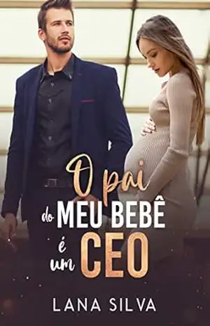 O Pai do Meu Bebê é um CEO – Lana Silva