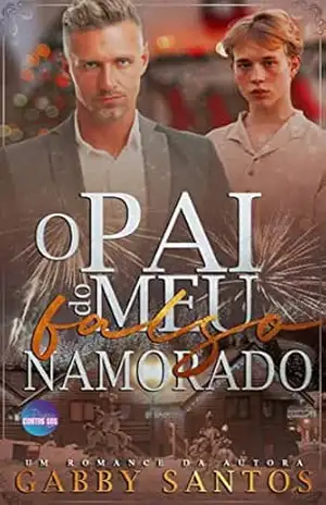 O Pai Do Meu Falso Namorado (Duologia “Di Laurentis” Livro 1) – Gabby  Santos