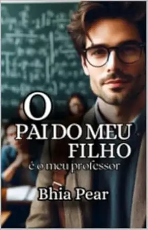 O Pai do Meu Filho é o meu Professor – Bhia  Pear