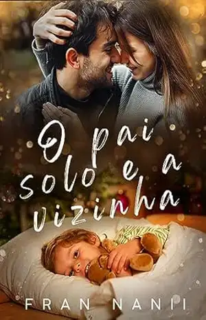 O pai solo e a vizinha – Fran Nanii