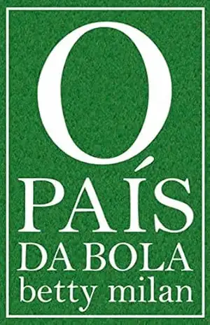 O país da bola – Betty Milan