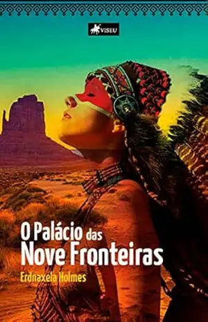O palácio das nove fronteiras – Erdnaxela Holmes