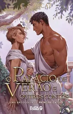 O palácio de verão e outros contos: Uma antologia de príncipe cativo – C. S. Pacat