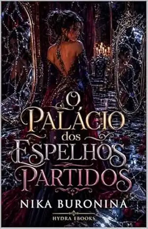 O Palácio dos Espelhos Partidos (Trono de Veludo Negro) – Nika Buronina