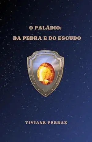 O Paládio: da pedra e do escudo – Viviane Ferraz
