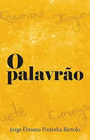 O Palavrão – Jorge Elmano Pintinha Bártolo