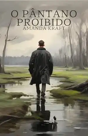 O Pântano Proibido - Amanda Kraft