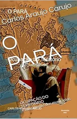 O Pará – Carlos Araujo Carujo