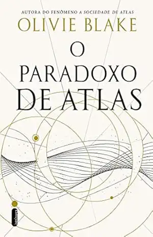 O paradoxo de Atlas: Série A sociedade de Atlas – Vol. 2 – Olivie Blake