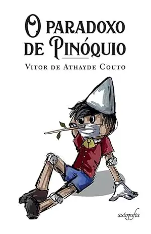 O paradoxo de Pinóquio - Vitor de Athayde Couto