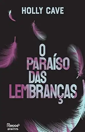 O paraíso das lembranças - Holly Cave