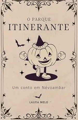 O Parque Itinerante: Um conto em Névoambar – Laura Melo