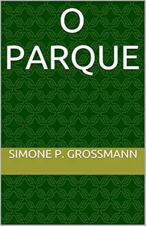 O Parque – Simone P. Grossmann