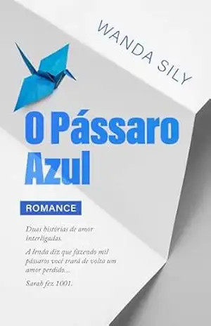O Pássaro Azul - Wanda Sily