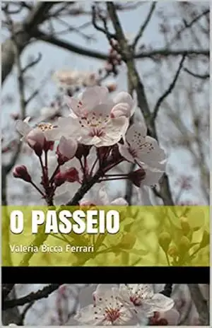 O Passeio: Valeria Bicca Ferrari – Valeria Bicca Ferrari