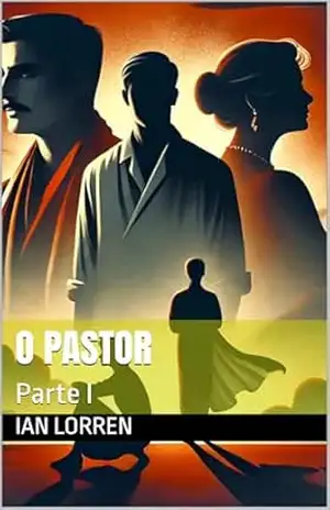 O pastor: Parte I – Ian Lorren