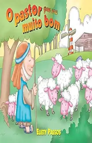 O pastor que era muito bom – Eliety Passos