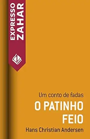 O patinho feio: Um conto de fadas – Hans Christian Andersen