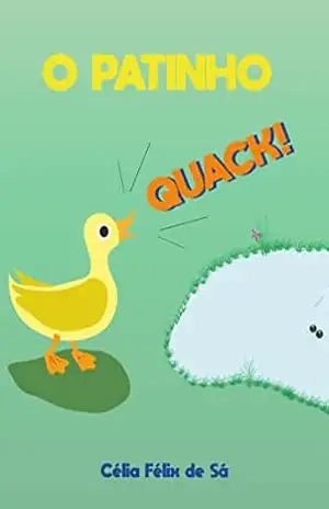 O Patinho Quack: Infantil – Célia Félix de Sá