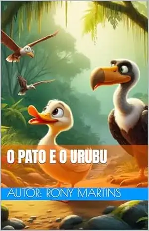 O Pato e o Urubu – Rony  Martins