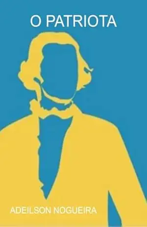 O Patriota – Adeilson Nogueira