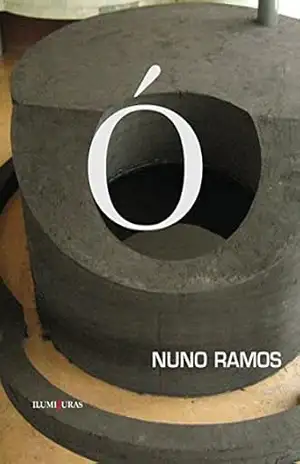 Ó – Nuno Ramos