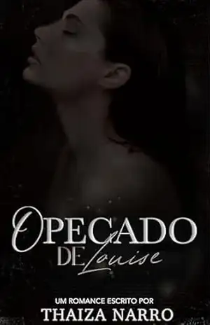 O Pecado de Louise – Thaiza  Narro
