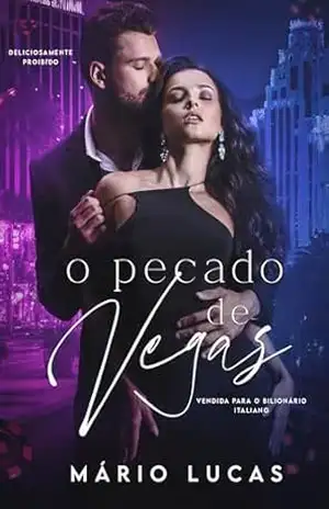 O PECADO DE VEGAS: Vendida Para o Bilionário Italiano – Mário Lucas