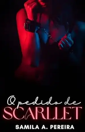 O Pedido de SCARLLET: (Entidades: DREAMS 3.5) – Samila A Pereira