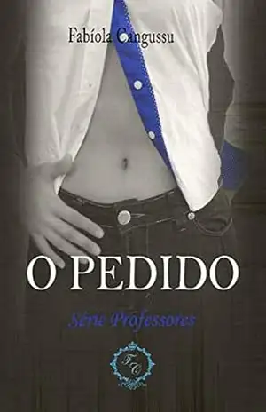 O PEDIDO – Fabíola Cangussu
