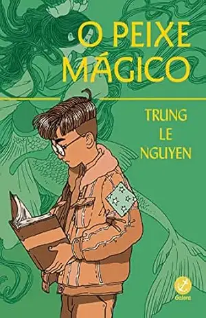 O peixe mágico - Trung Le Nguyen