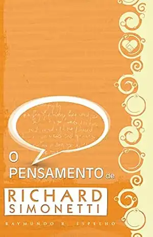 O pensamento de Richard Simonetti – Raymundo R. Espelho