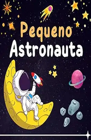 O Pequeno Astronauta – Welfany Nolasco Rodrigues