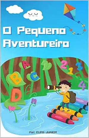 O Pequeno Aventureiro – Elias A Junior