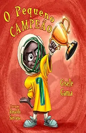 O pequeno campeão (Sara e sua turma) – Gisele Gama