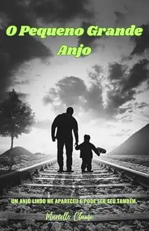 O Pequeno Grande Anjo – Marcello  Clausi
