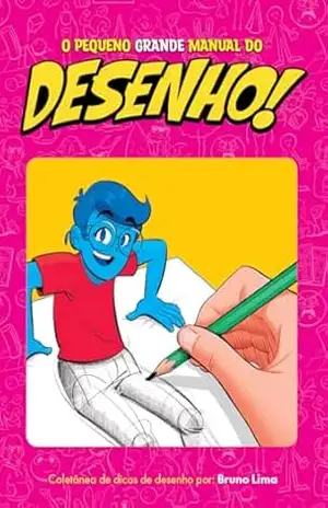 O pequeno grande manual do desenho – Bruno Lima