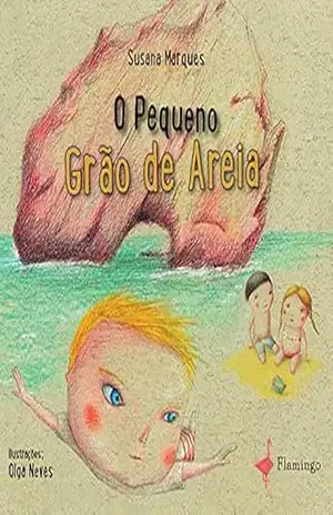 O pequeno grão de areia - Susana Marques