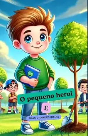 O pequeno herói e suas grandes ideais – Editora Telles