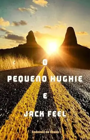 O PEQUENO HUGHIE E JACK FEEL – SADOVSKI DE SOUSA