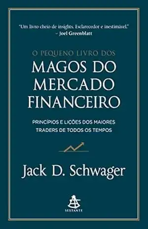 O pequeno livro dos magos do mercado financeiro – Jack D. Schwager