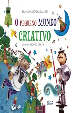 O pequeno mundo criativo – Silmara Rascalha Casadei